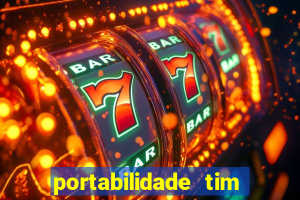 portabilidade tim para tim